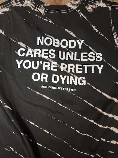 Funny Nobody Cares Unless You're Pretty or Dying Thrifted Vintage graphic tee